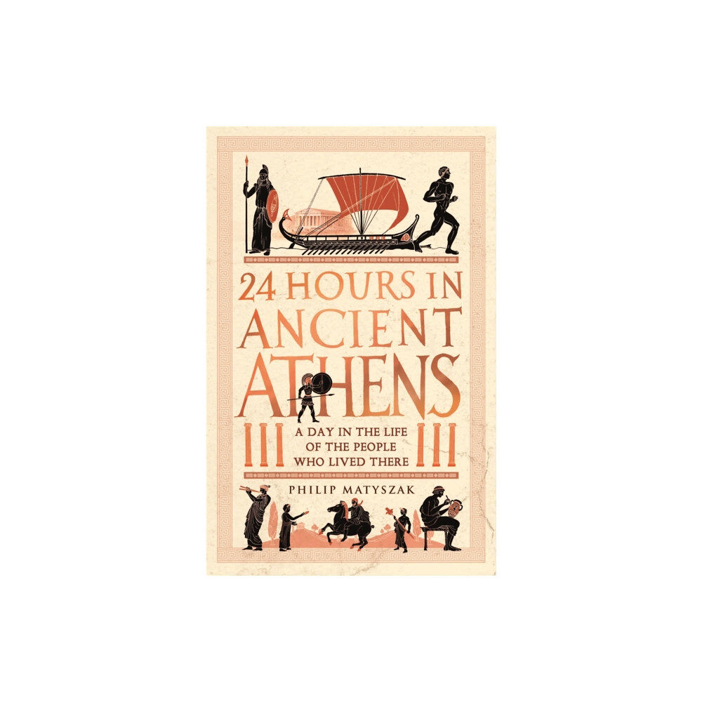 Michael O'Mara Books Ltd 24 Hours in Ancient Athens (häftad, eng)