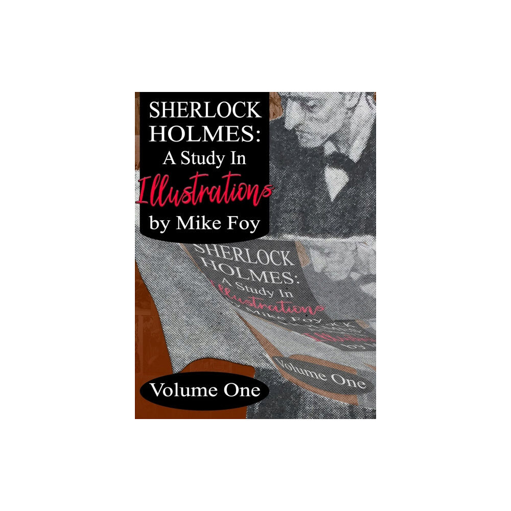 MX Publishing Sherlock Holmes - A Study in Illustrations - Volume 1 (inbunden, eng)