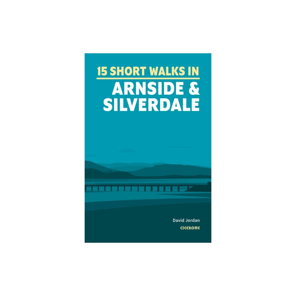 Cicerone Press Short Walks in Arnside and Silverdale (häftad, eng)