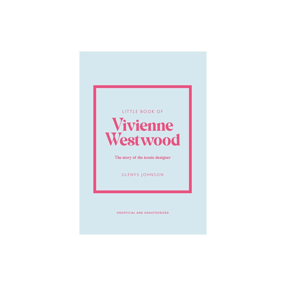 Headline Publishing Group Little Book of Vivienne Westwood (inbunden, eng)