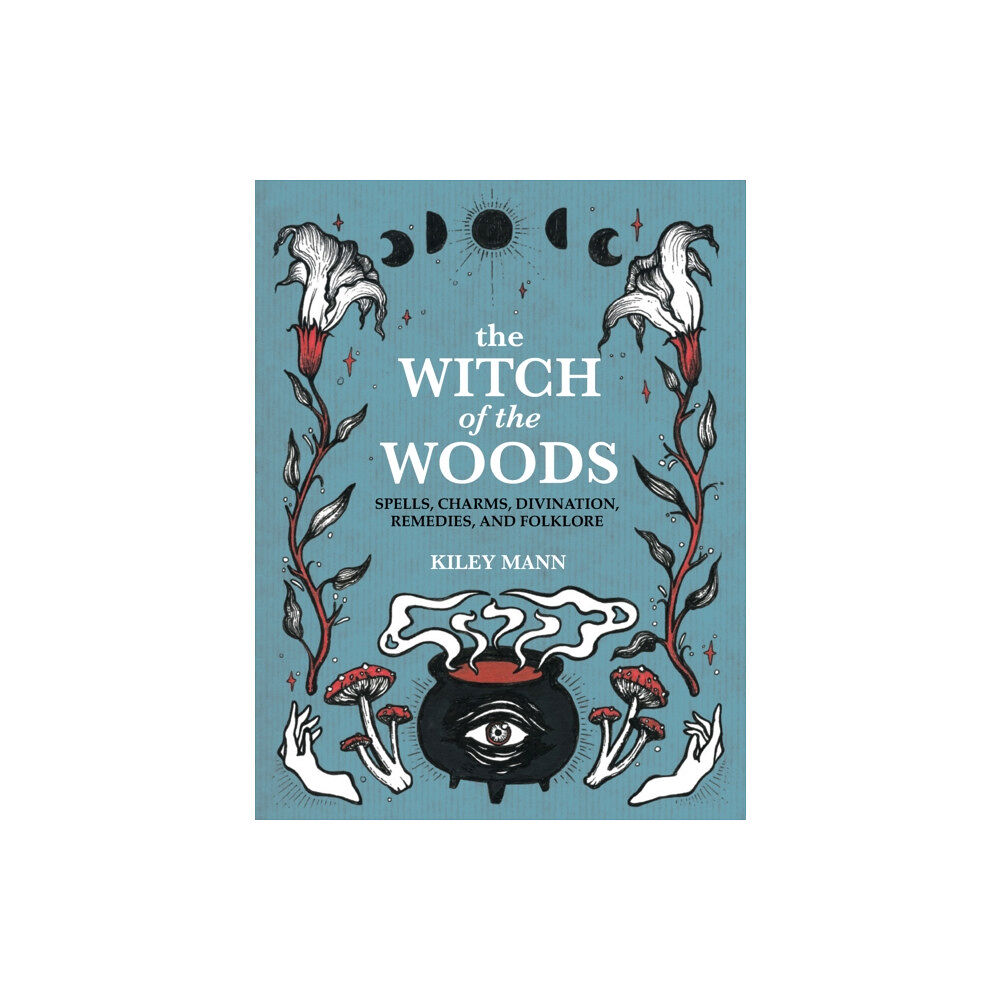 Ryland, Peters & Small Ltd The Witch of The Woods (inbunden, eng)