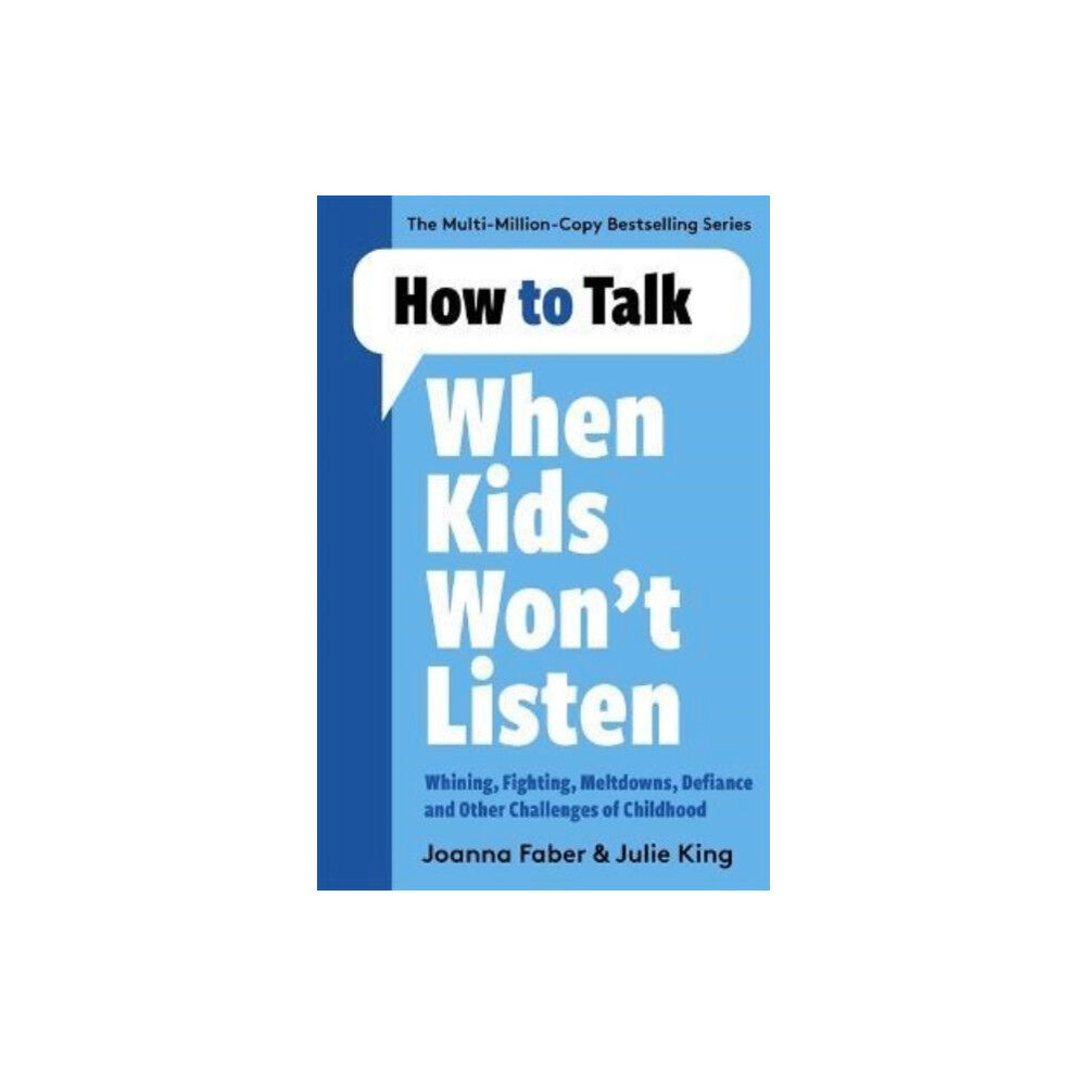 Bonnier Books Ltd How to Talk When Kids Won't Listen (häftad, eng)