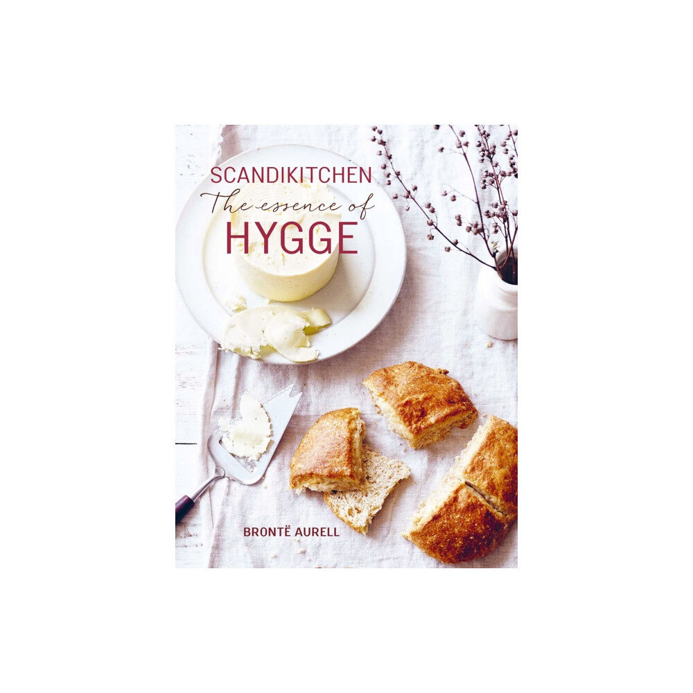 Ryland, Peters & Small Ltd ScandiKitchen: The Essence of Hygge (inbunden, eng)