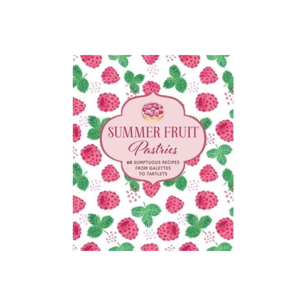 Ryland, Peters & Small Ltd Summer Fruit Pastries (inbunden, eng)