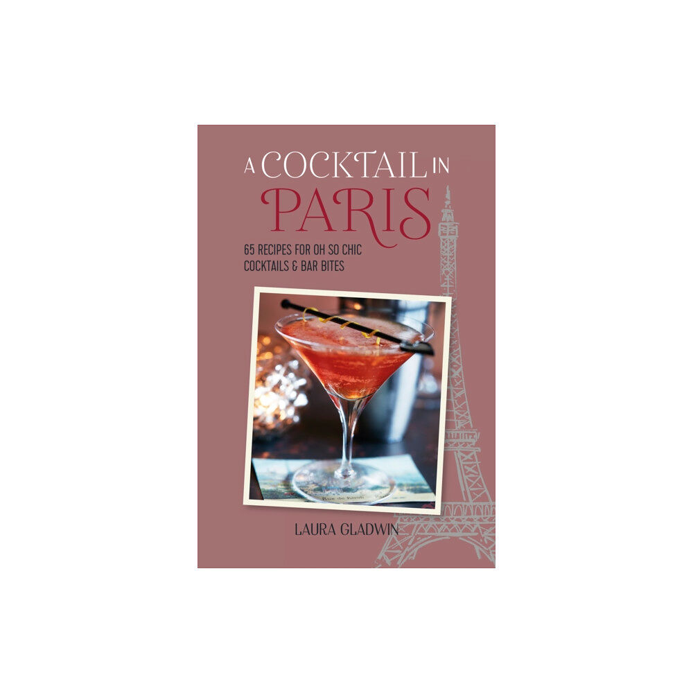 Ryland, Peters & Small Ltd A Cocktail in Paris (inbunden, eng)