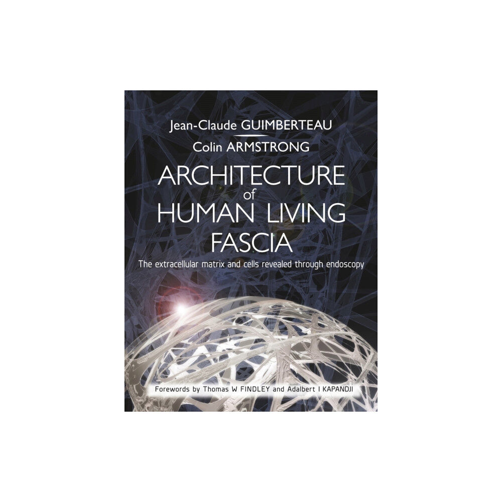 Jessica kingsley publishers Architecture of Human Living Fascia (häftad, eng)