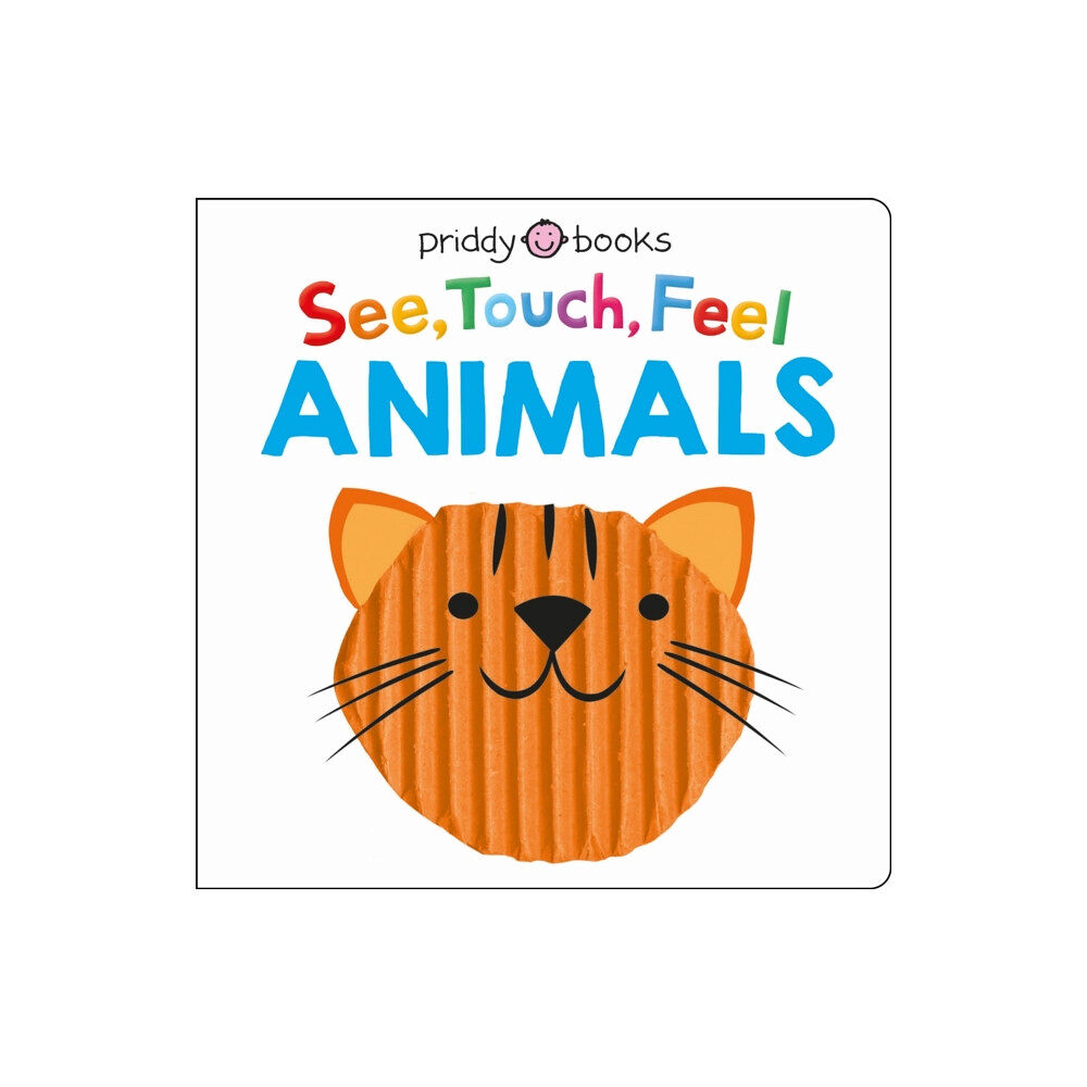 Priddy Books See, Touch, Feel: Animals (bok, board book, eng)