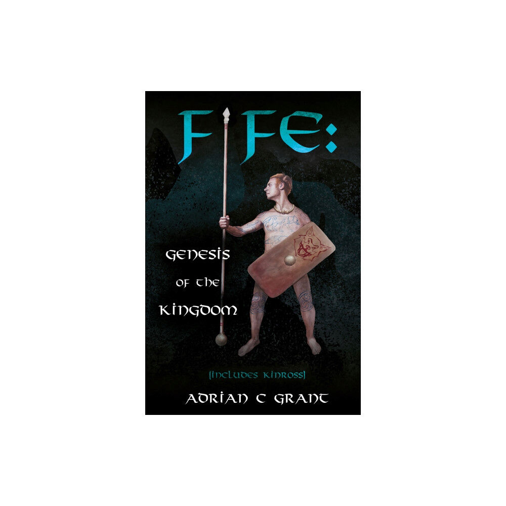 Troubador Publishing Fife: Genesis of the Kingdom (häftad, eng)