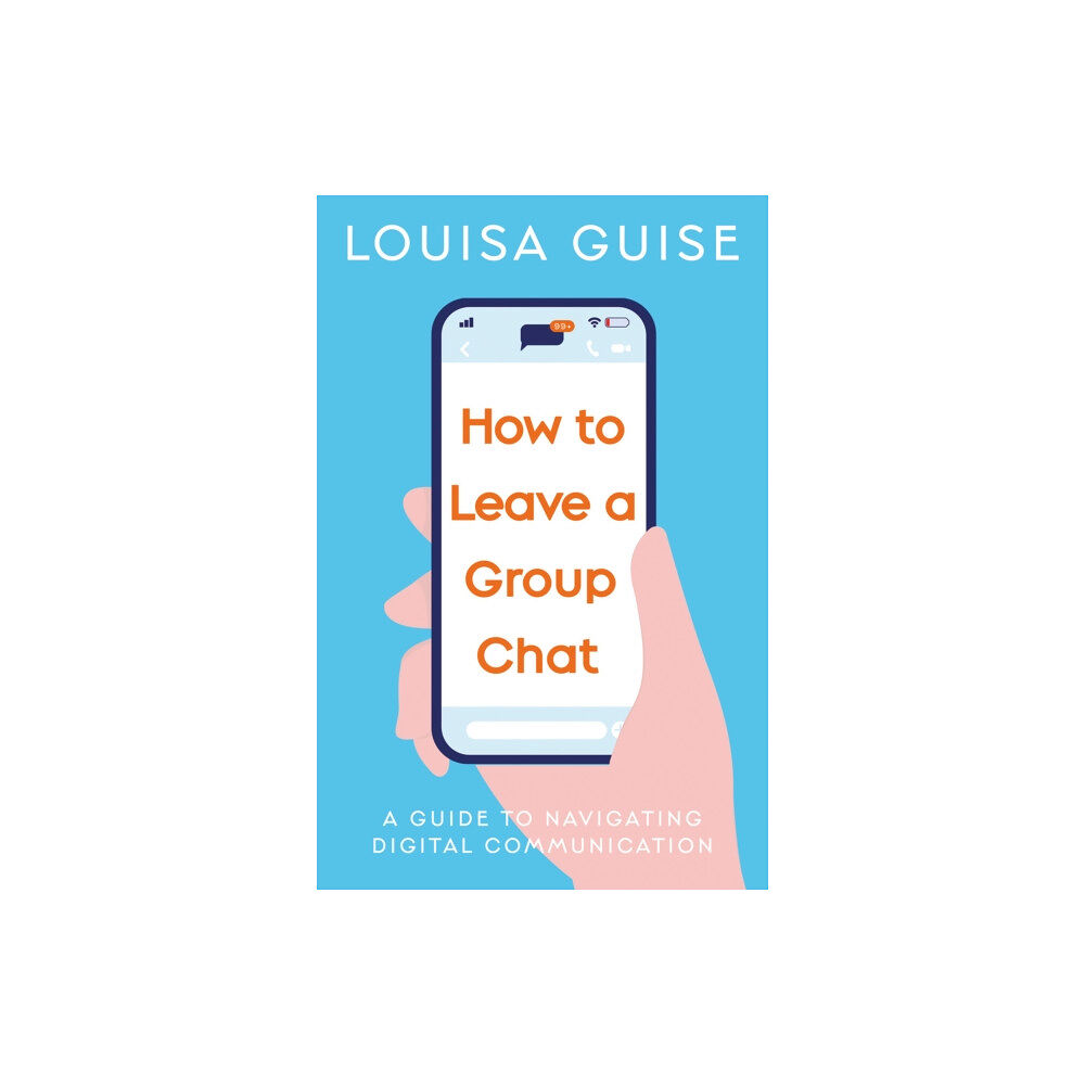 The Book Guild Ltd How to Leave a Group Chat (häftad, eng)