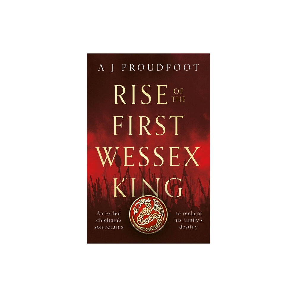 The Book Guild Ltd Rise of the First Wessex King (häftad, eng)