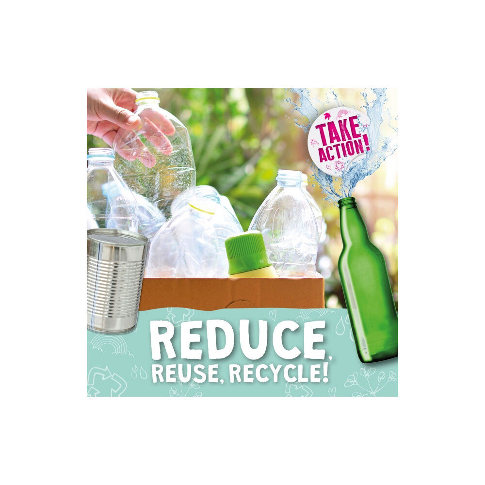 BookLife Publishing Reduce, Reuse, Recycle! (inbunden, eng)