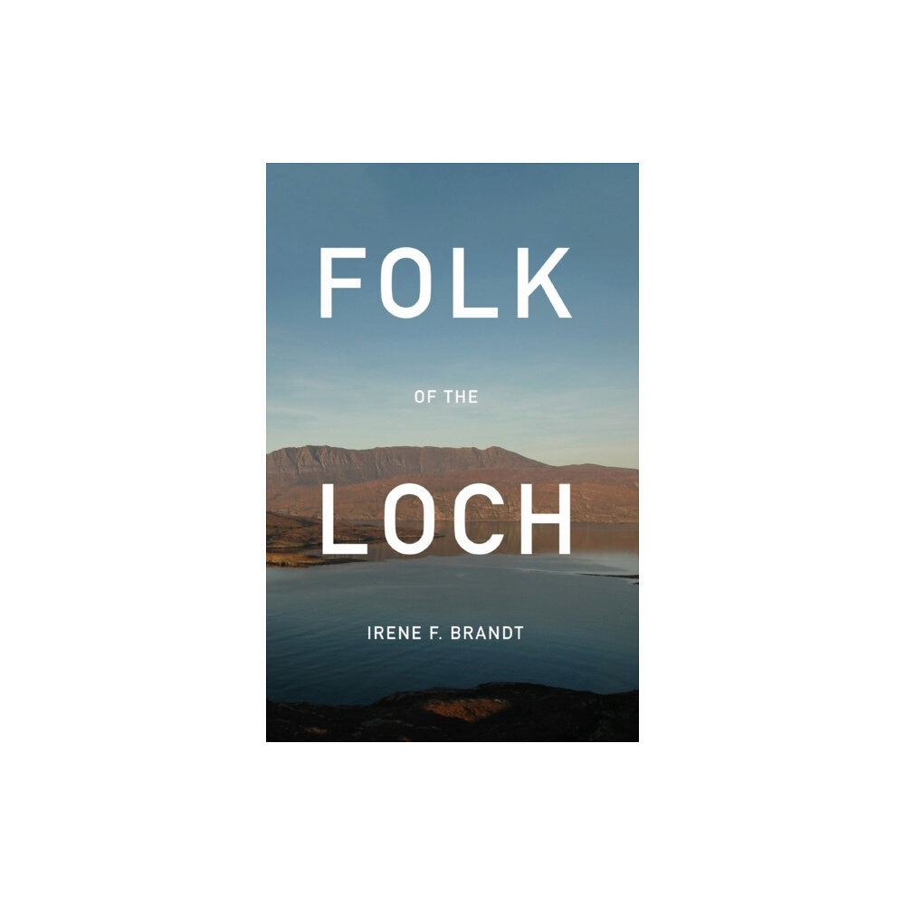 Troubador Publishing Folk of the Loch (häftad, eng)