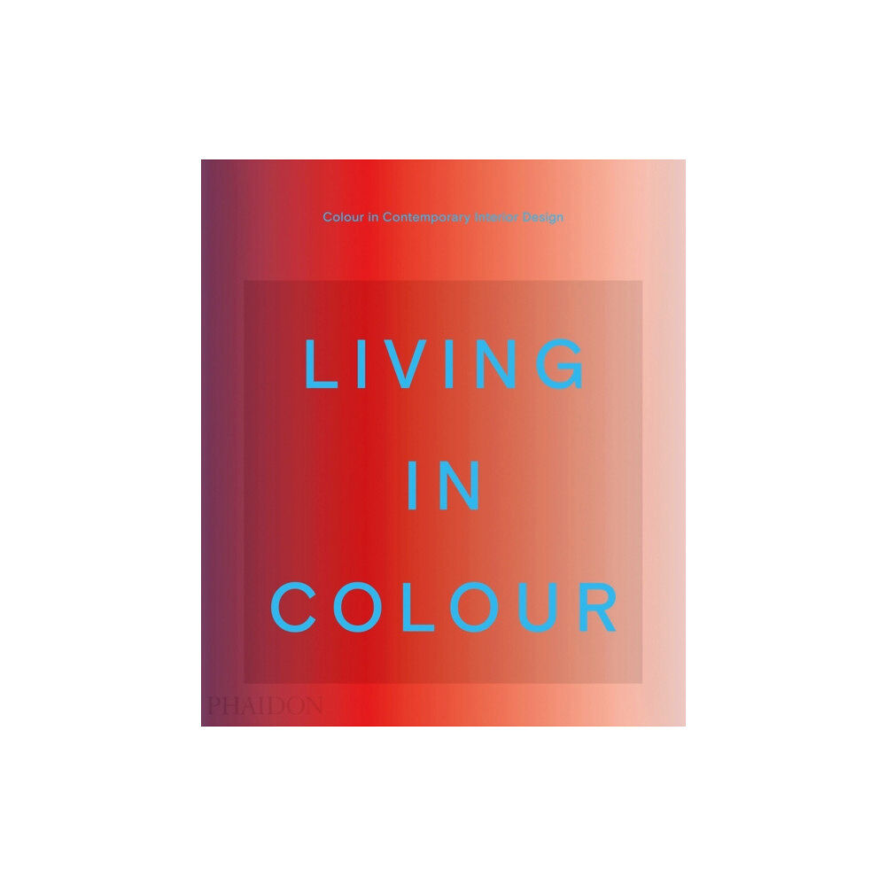 Phaidon Press Ltd Living in Colour (inbunden, eng)