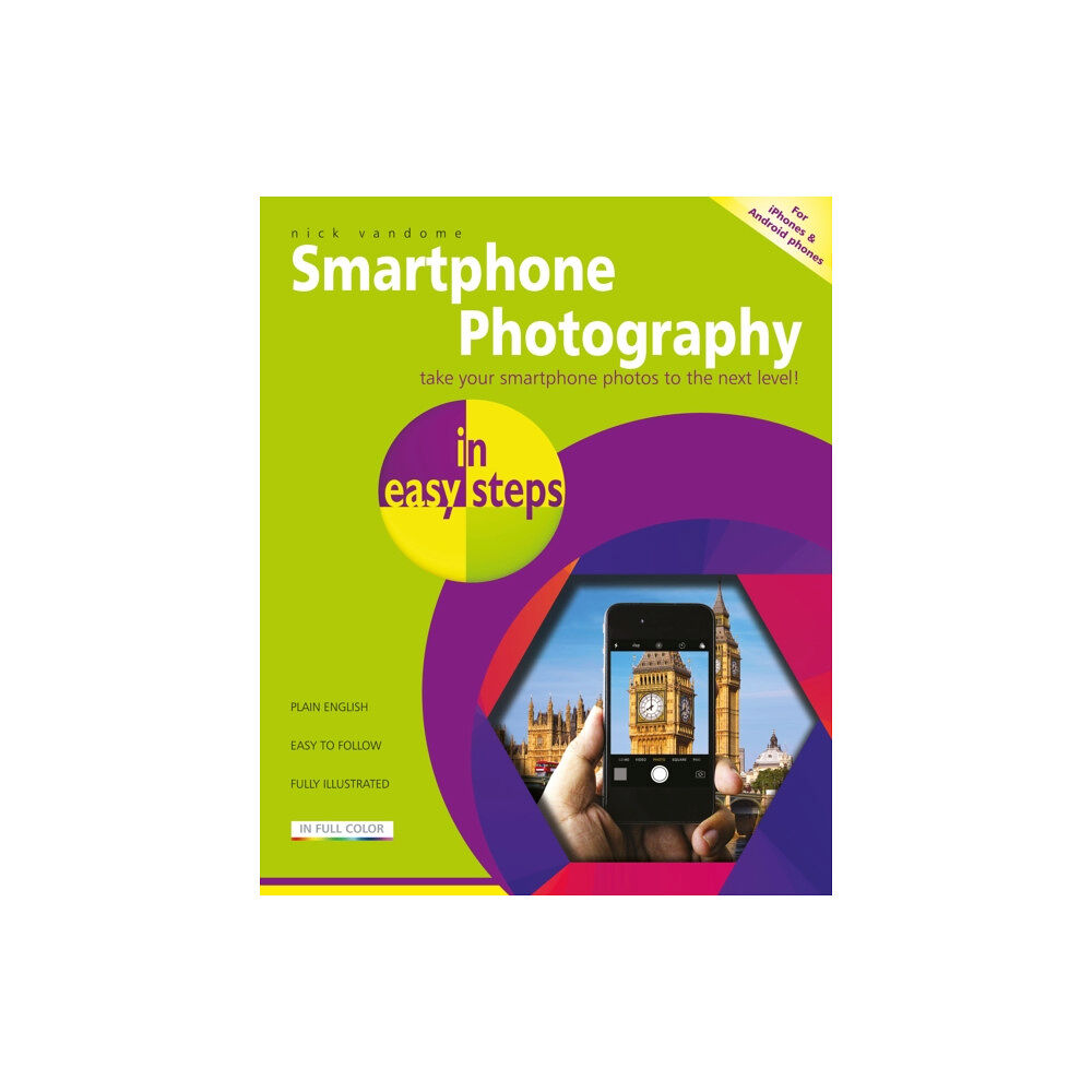 In Easy Steps Limited Smartphone Photography in easy steps (häftad, eng)