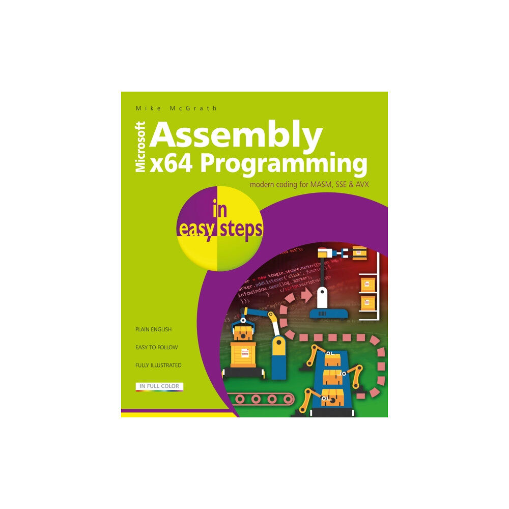 In Easy Steps Limited Assembly x64 Programming in easy steps (häftad, eng)