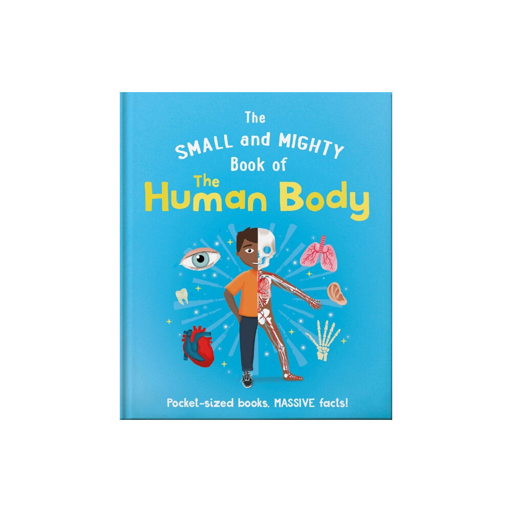Hachette Children's Group The Small and Mighty Book of the Human Body (inbunden, eng)