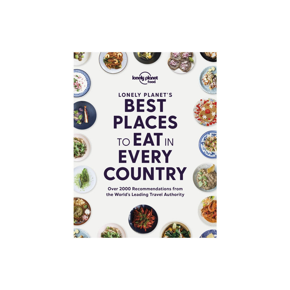 Lonely Planet Global Limited Lonely Planet's Best Places to Eat in Every Country (inbunden, eng)