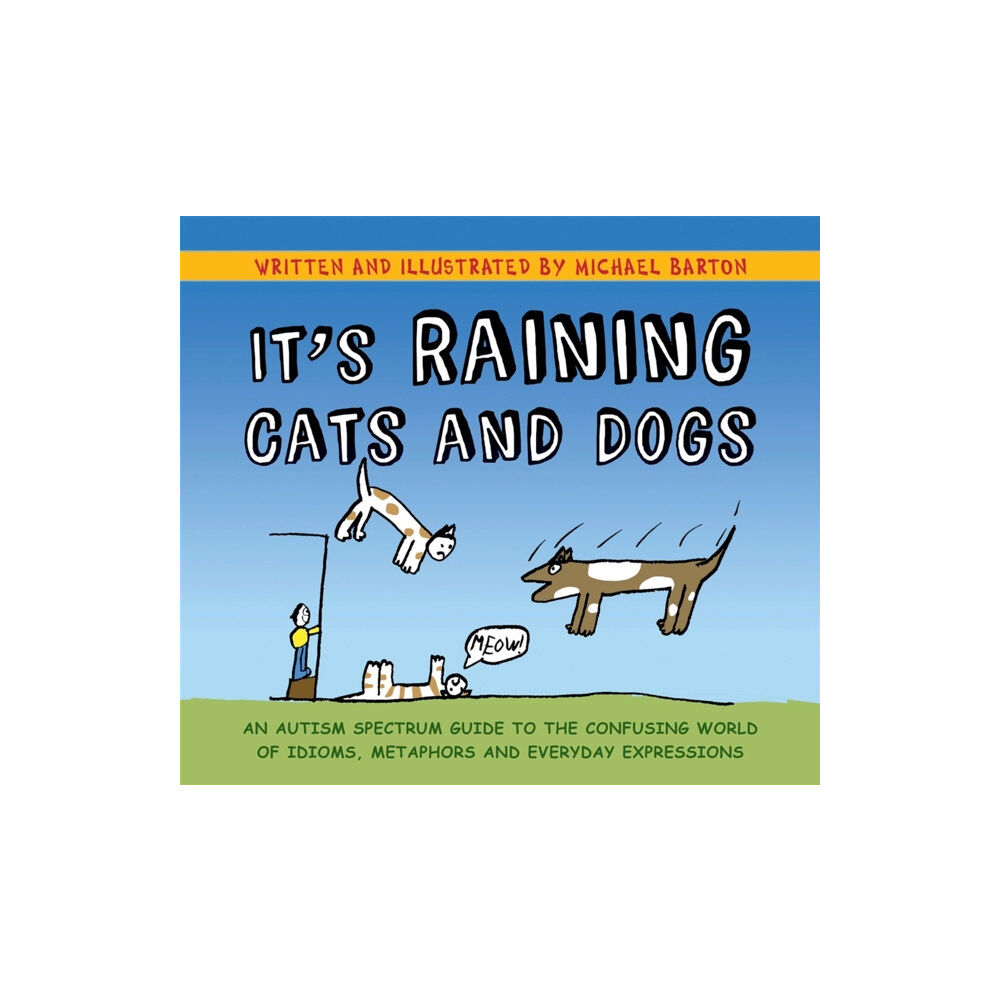 Jessica kingsley publishers It's Raining Cats and Dogs (häftad, eng)