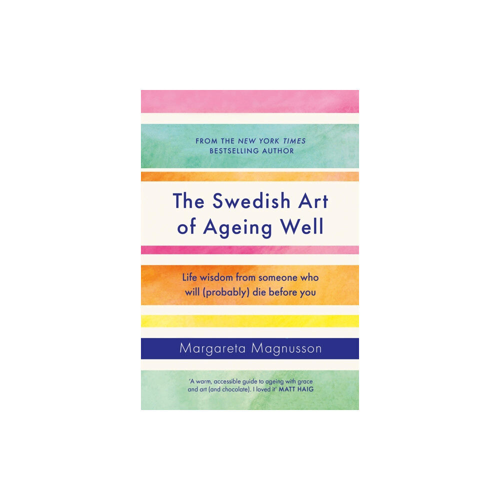 Canongate Books The Swedish Art of Ageing Well (inbunden, eng)