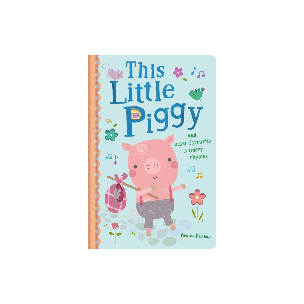 Little Tiger Press Group This Little Piggy and Other Favourite Nursery Rhymes (bok, board book, eng)