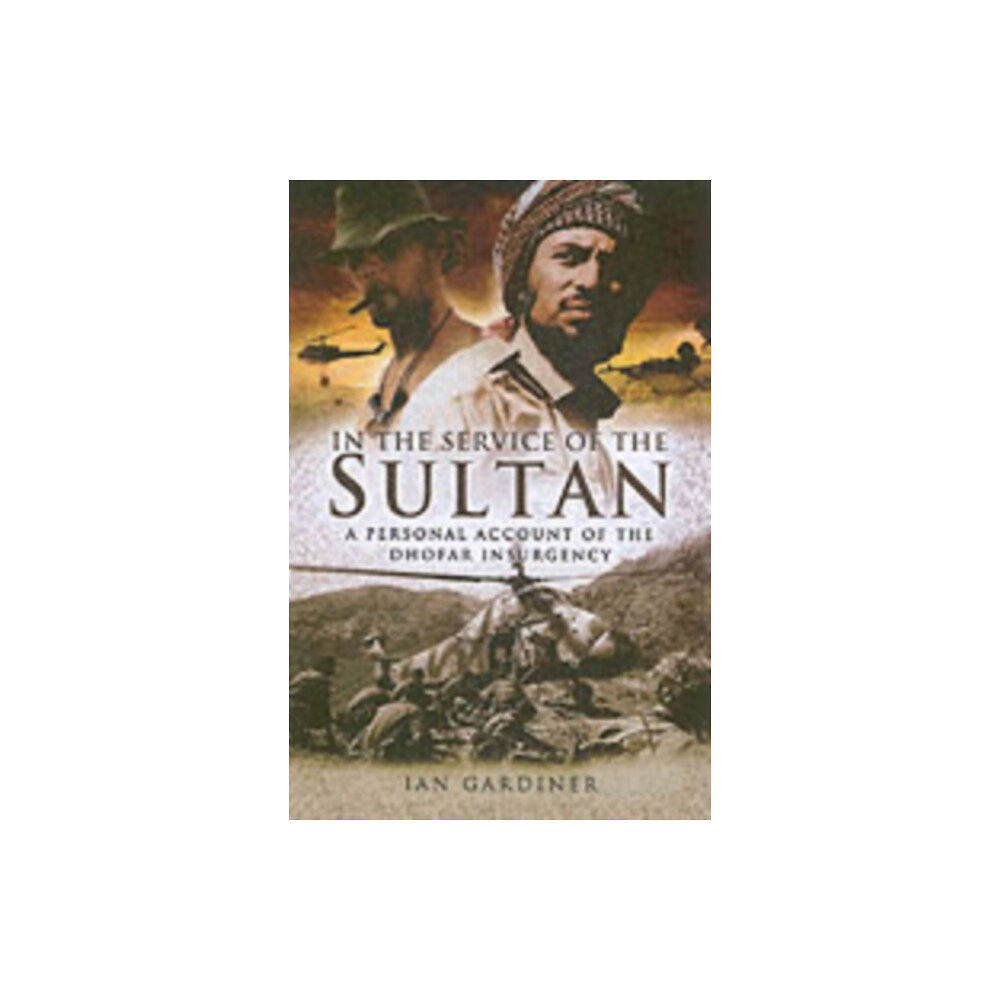 Pen & Sword Books Ltd In the Service of the Sultan: A First Hand Account of the Dhofar Insurgency (inbunden, eng)