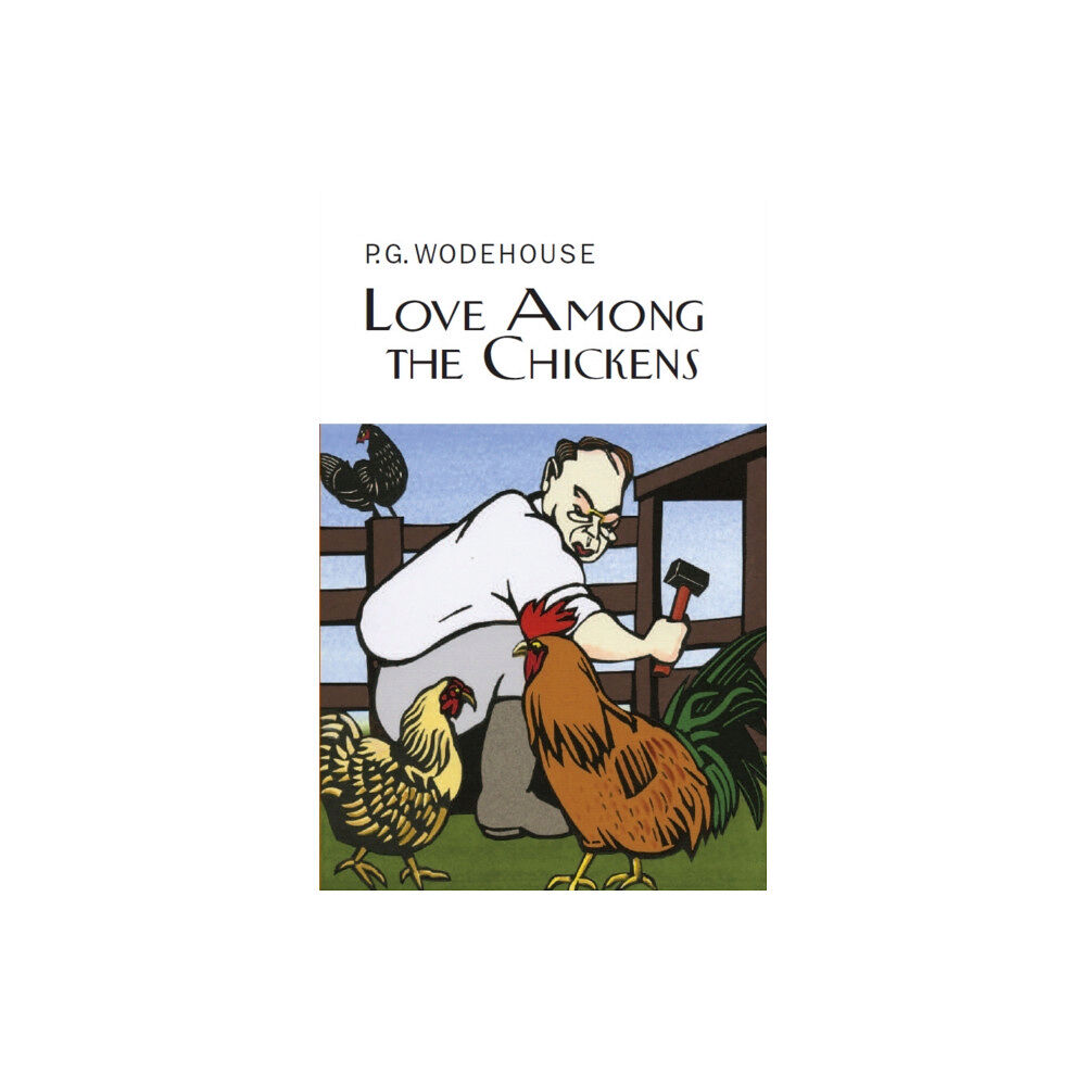 Everyman Love Among the Chickens (inbunden, eng)