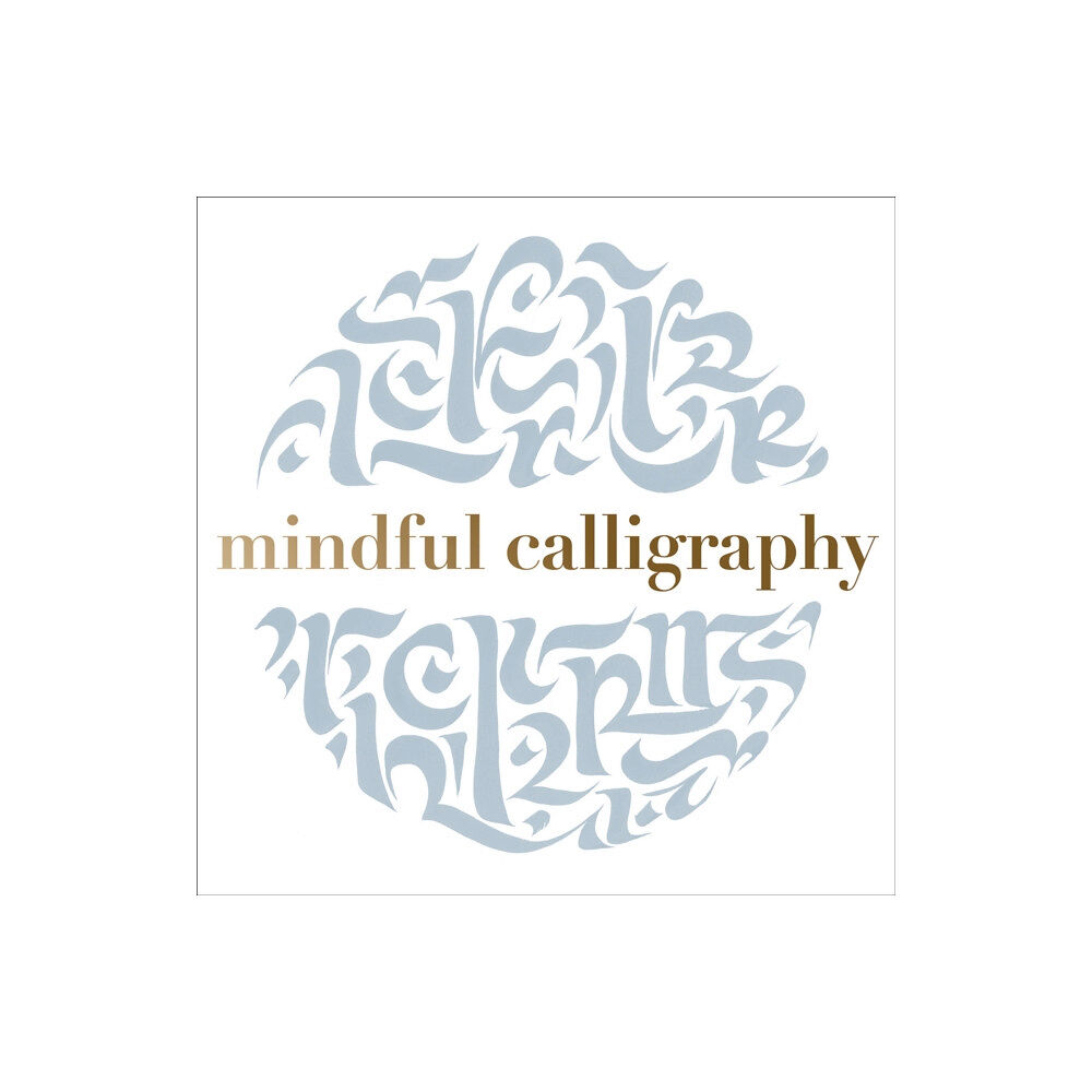 Batsford Ltd Mindful Calligraphy (häftad, eng)