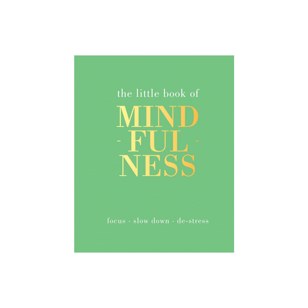 Quadrille Publishing Ltd The Little Book of Mindfulness (inbunden, eng)