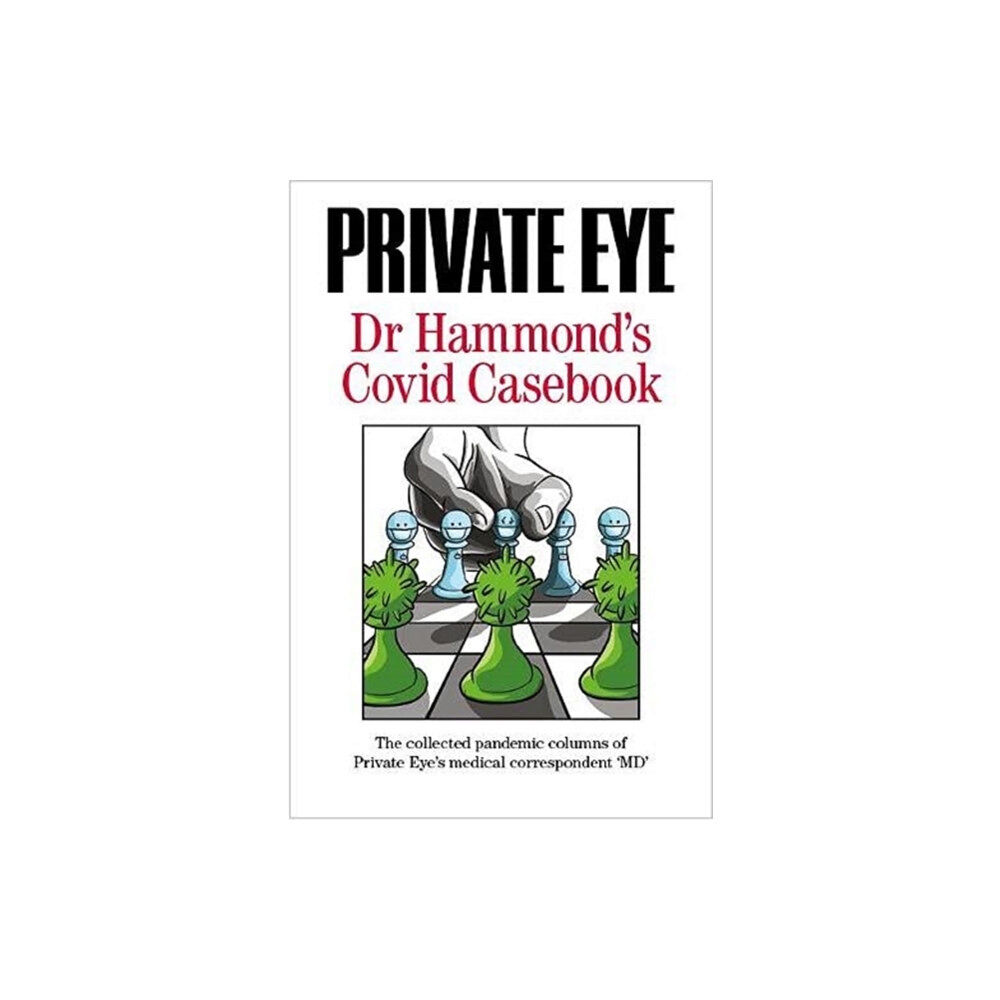 Private Eye Productions Ltd. PRIVATE EYE Dr Hammond's Covid Casebook (häftad, eng)