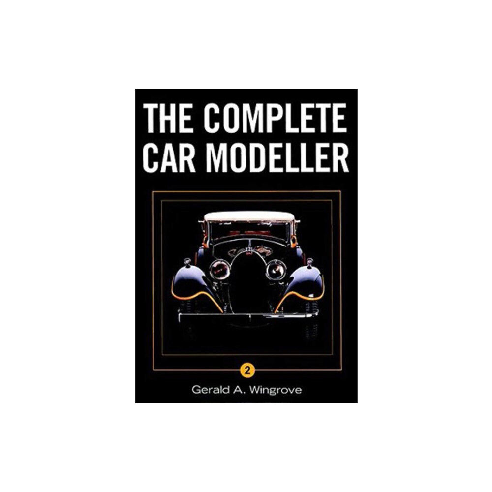 The Crowood Press Ltd Complete Car Modeller 2 (häftad, eng)