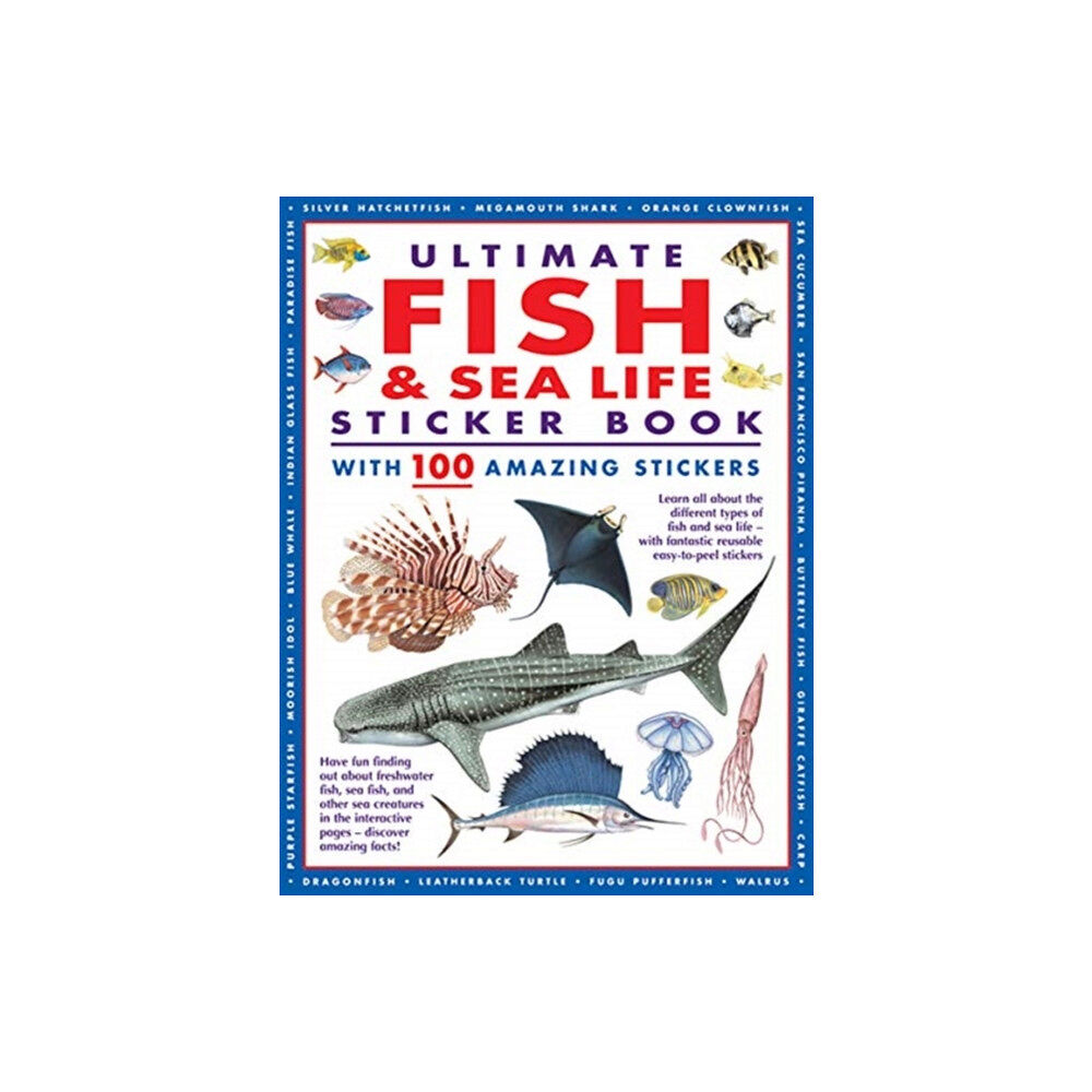 Anness publishing Ultimate Fish & Sea Life Sticker Book (häftad, eng)