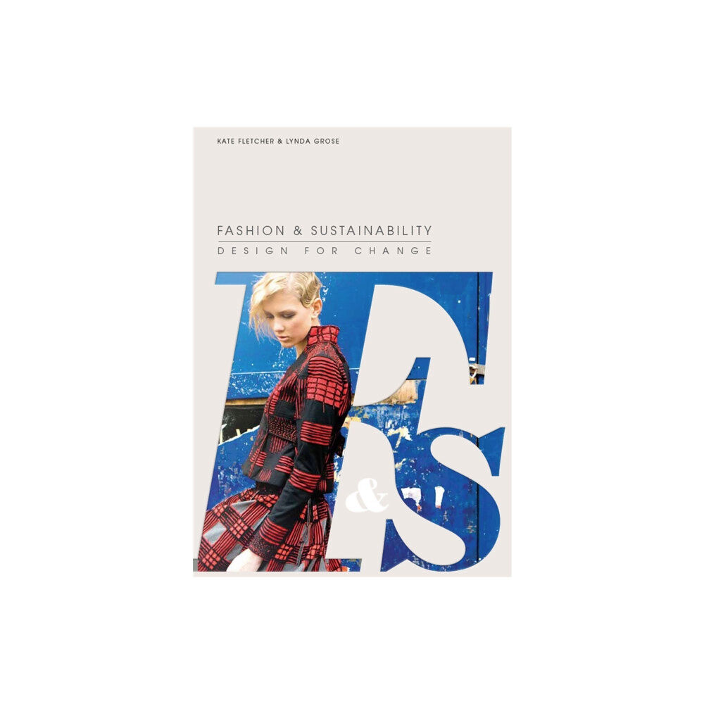 Laurence King Publishing Fashion and Sustainability: Design for Change (häftad, eng)