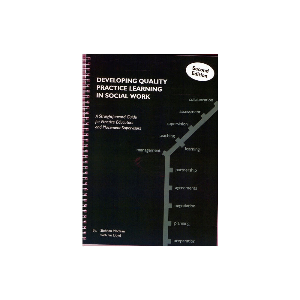 Kirwin Maclean Associates Ltd Developing Quality Practice Learning in Social Work (bok, spiral, eng)