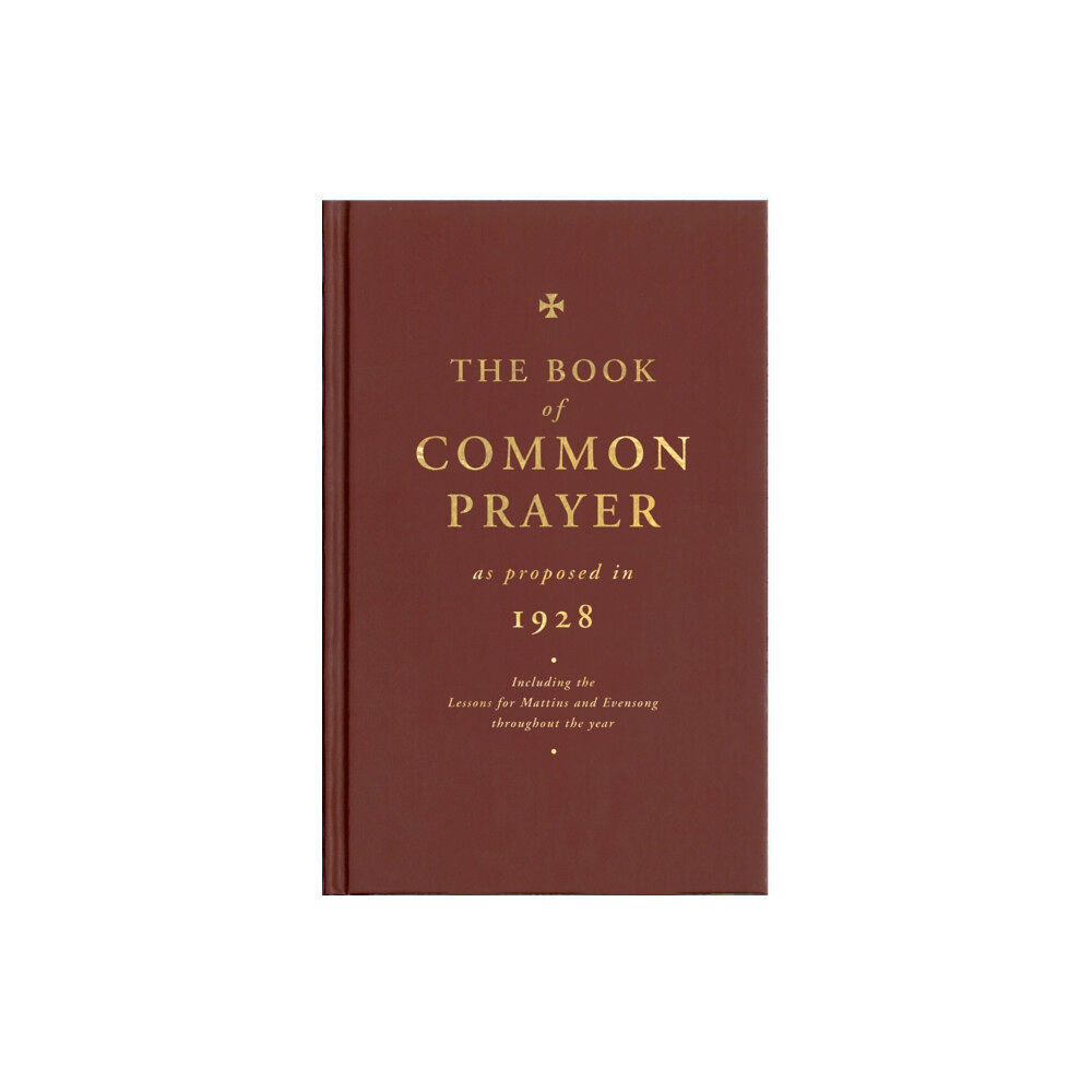 Canterbury Press Norwich The Book of Common Prayer as Proposed in 1928 (inbunden, eng)