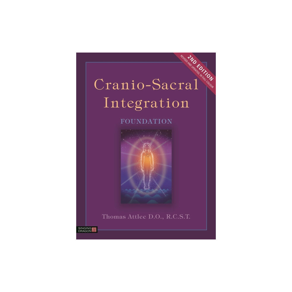 Jessica kingsley publishers Cranio-Sacral Integration, Foundation, Second Edition (häftad, eng)