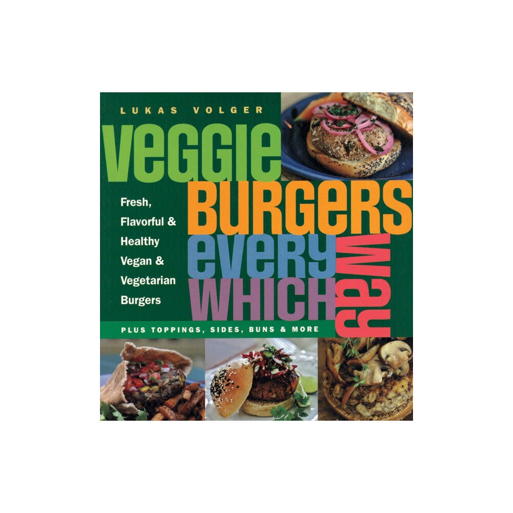 Grub Street Publishing Veggie Burgers Every Which Way (häftad, eng)