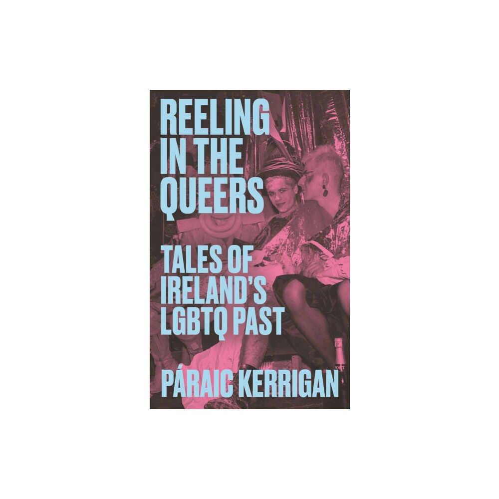 New Island Books Reeling in the Queers (häftad, eng)