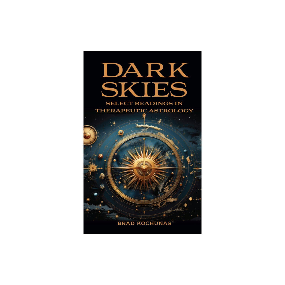 Wessex Astrologer Ltd Dark Skies: Select Readings in Therapeutic Astrology (häftad, eng)