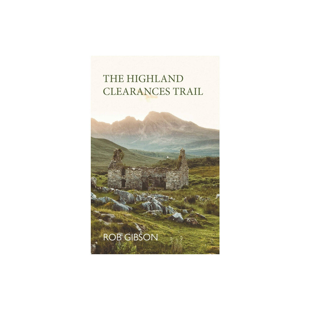 Luath Press Ltd The Highland Clearances Trail (häftad, eng)