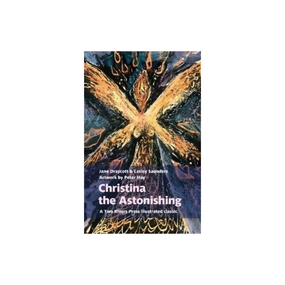 Two Rivers Press Christina the Astonishing (häftad, eng)