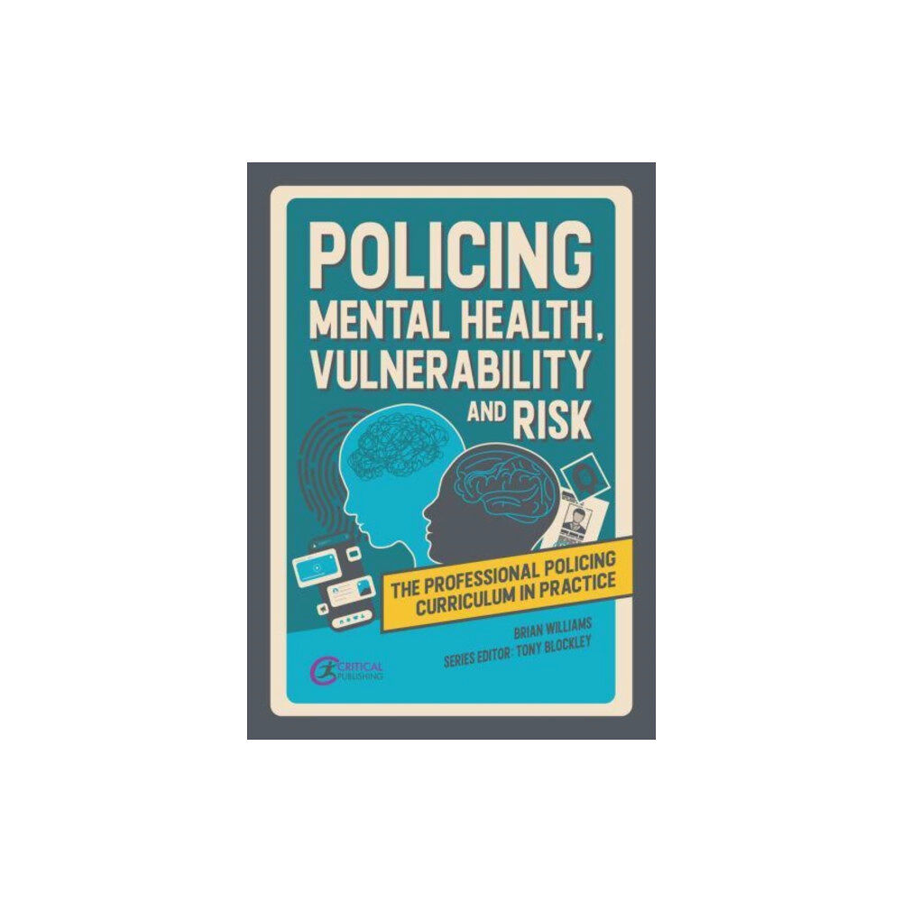 Critical Publishing Ltd Policing Mental Health, Vulnerability and Risk (häftad, eng)