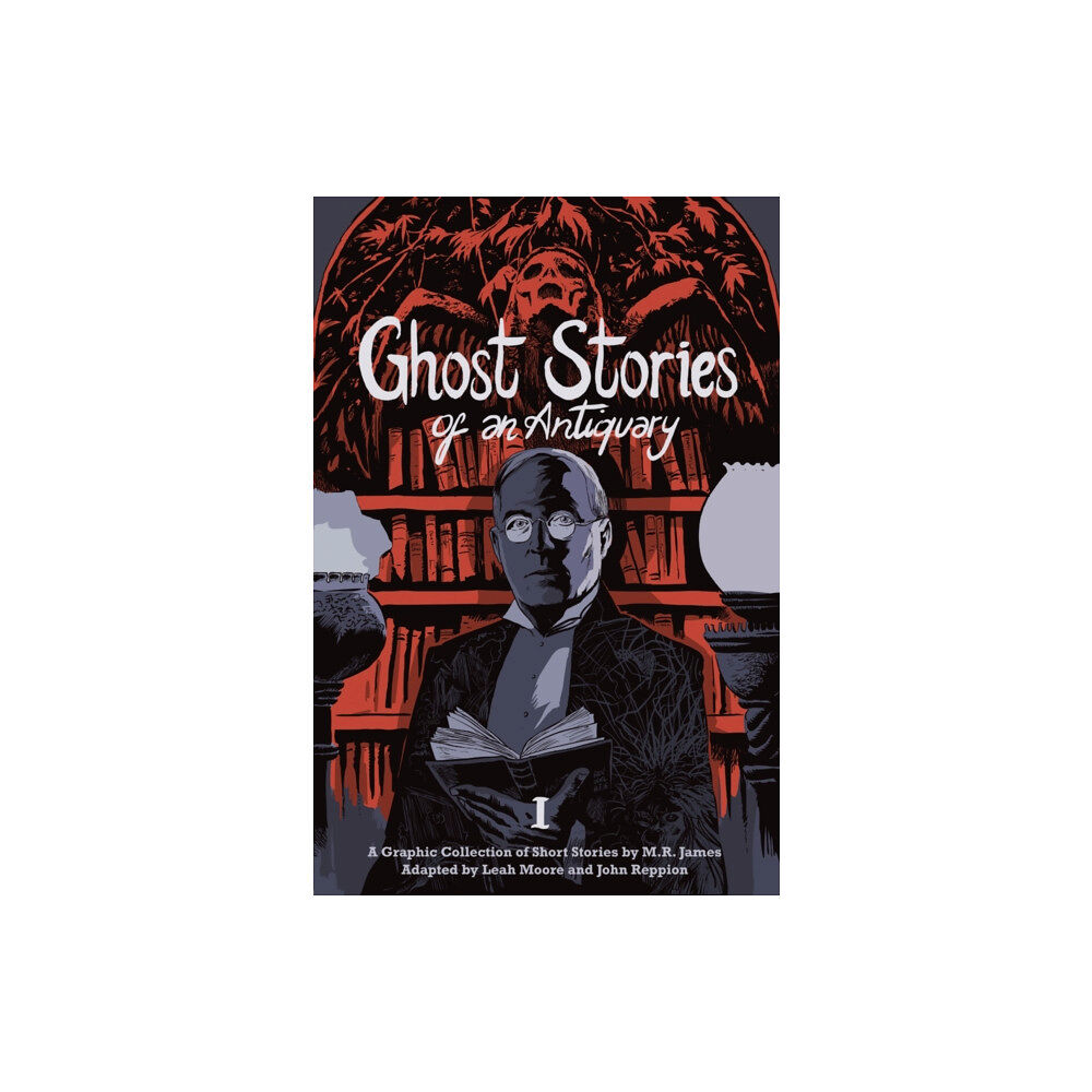 SelfMadeHero Ghost Stories of an Antiquary, Vol. 1 (häftad, eng)