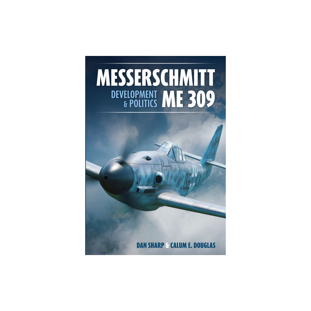 Mortons Media Group Messerschmitt Me 309 Development & Politics (inbunden, eng)