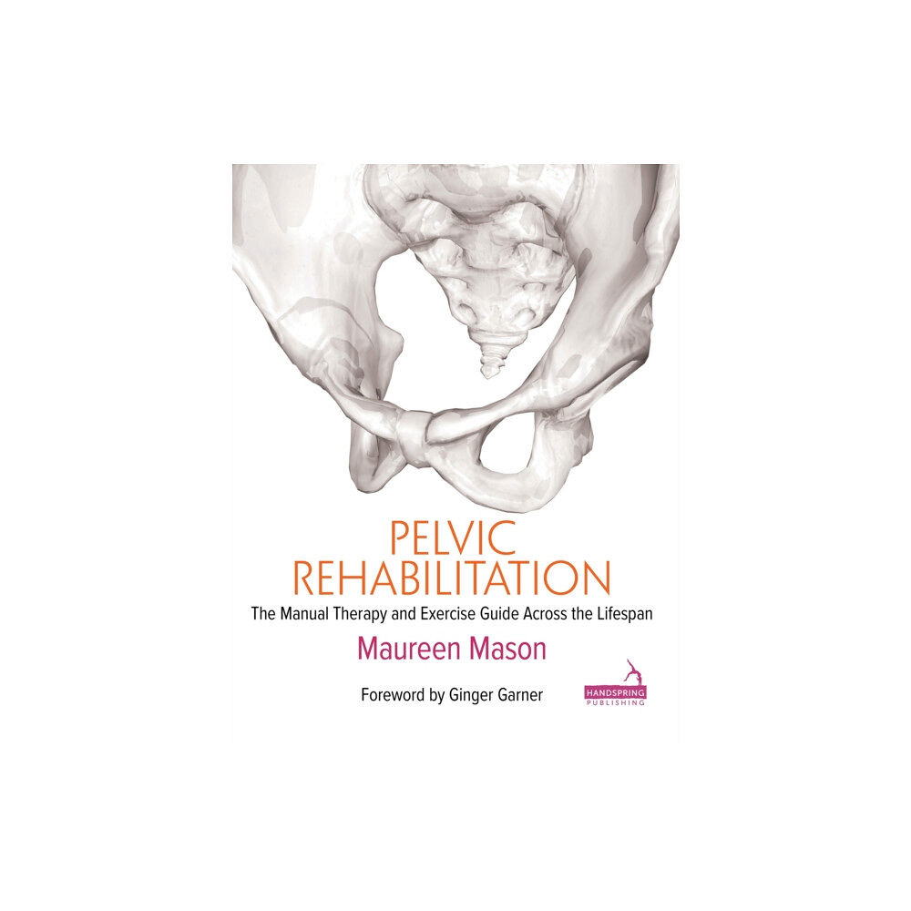 Jessica kingsley publishers Pelvic Rehabilitation (häftad, eng)