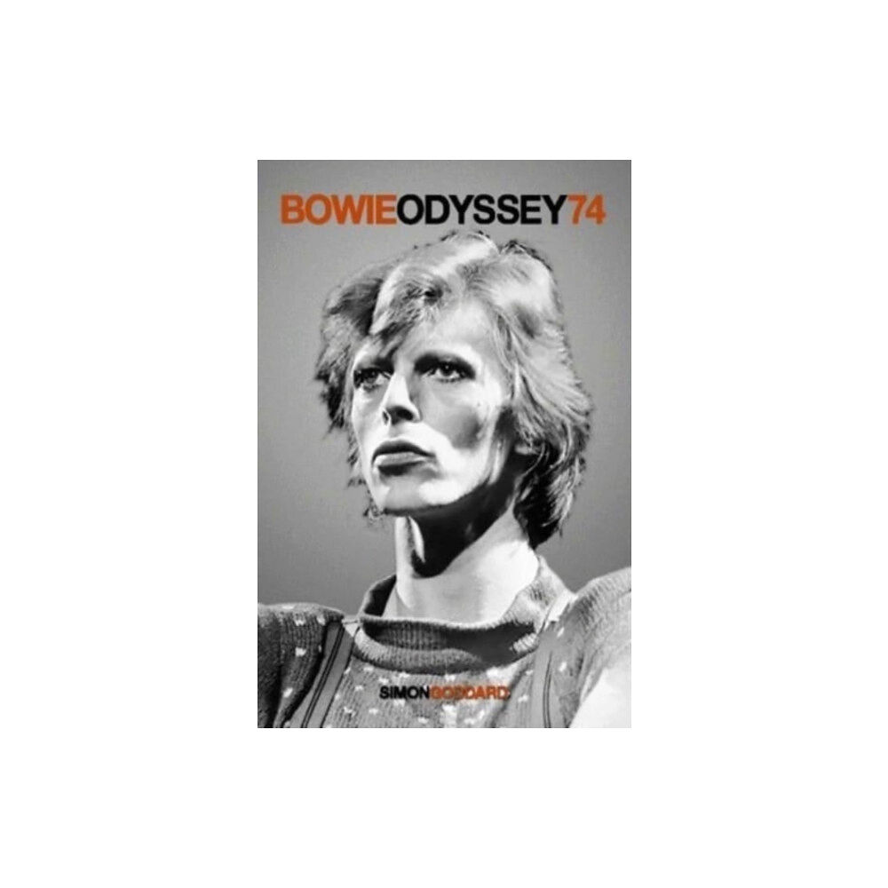 OMNIBUS PRESS Bowie Odyssey 74 (häftad, eng)