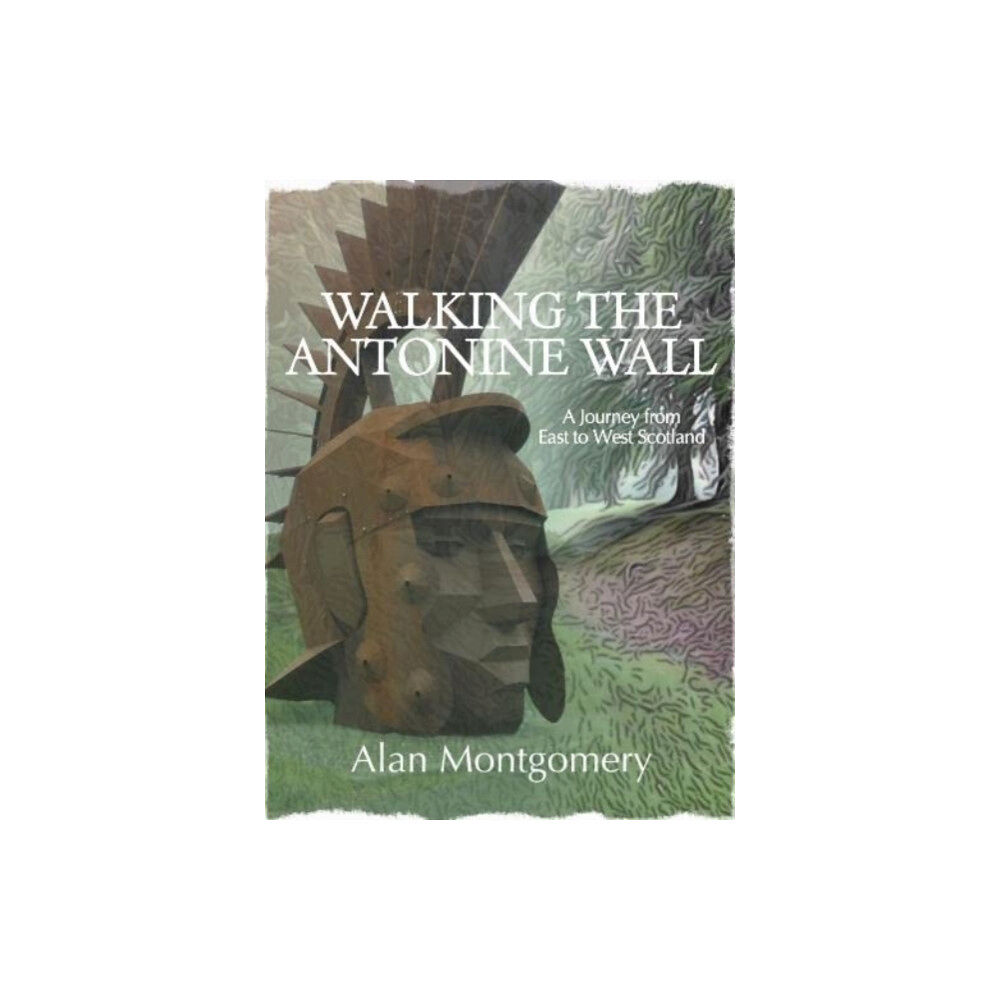 Tippermuir Books Limited Walking the Antonine Wall (häftad, eng)