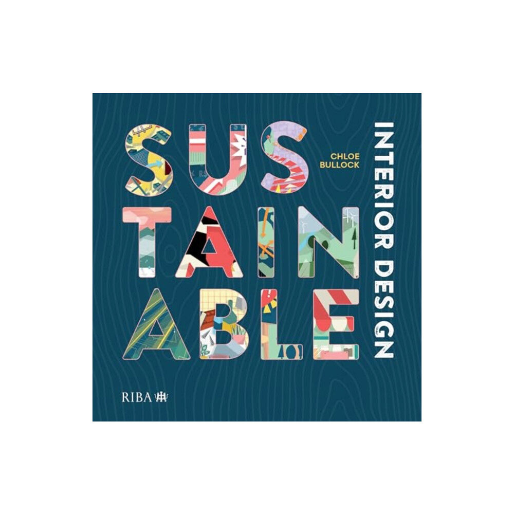 RIBA Publishing Sustainable Interior Design (häftad, eng)