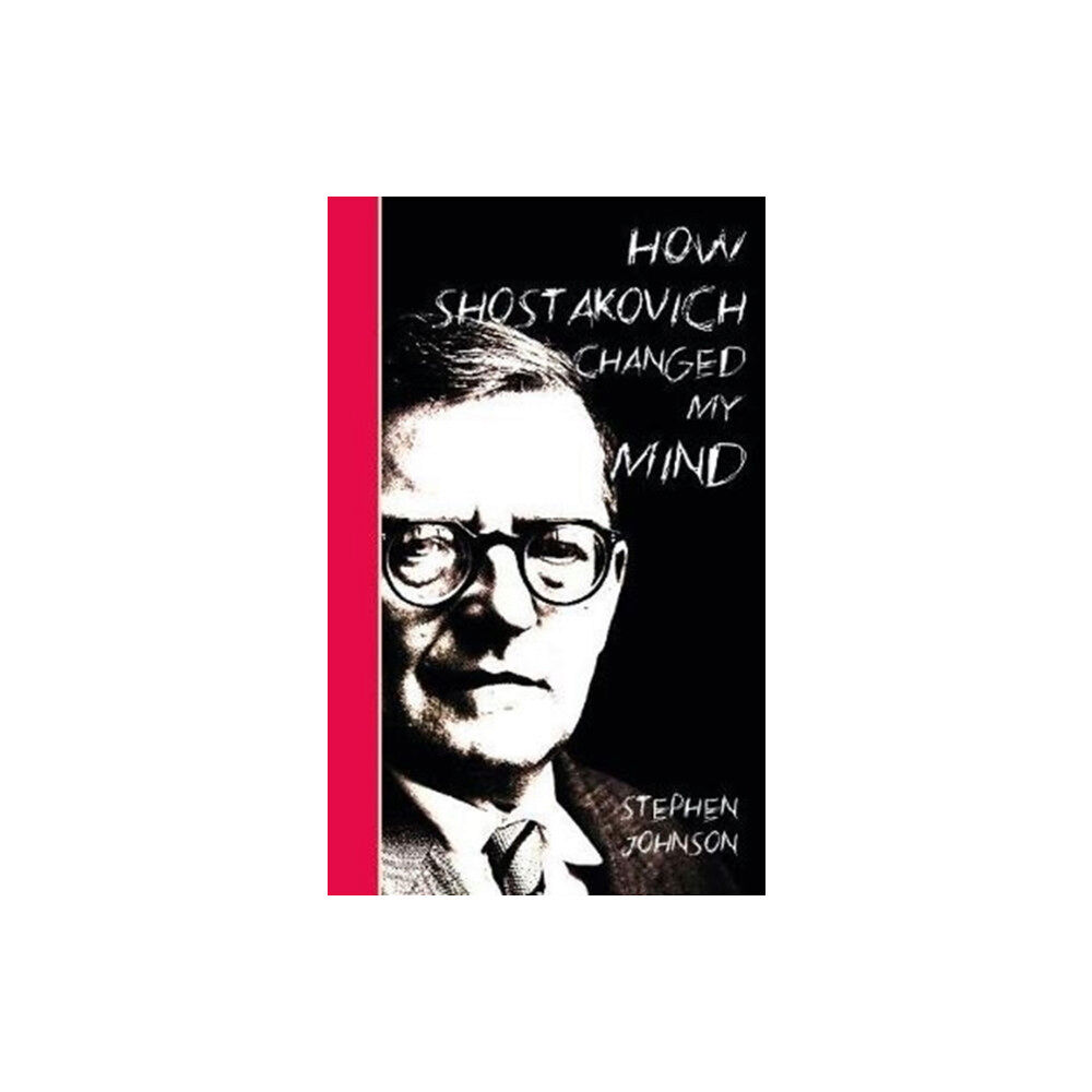 Notting Hill Editions How Shostakovich Changed My Mind (häftad, eng)