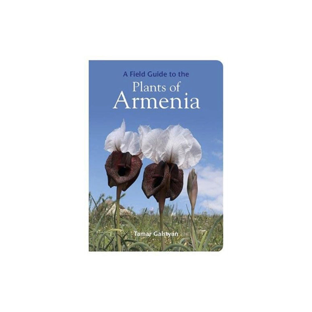 PUBLISHERS GROUP UK FIELD GUIDE TO THE PLANTS OF ARMENIA (häftad, eng)