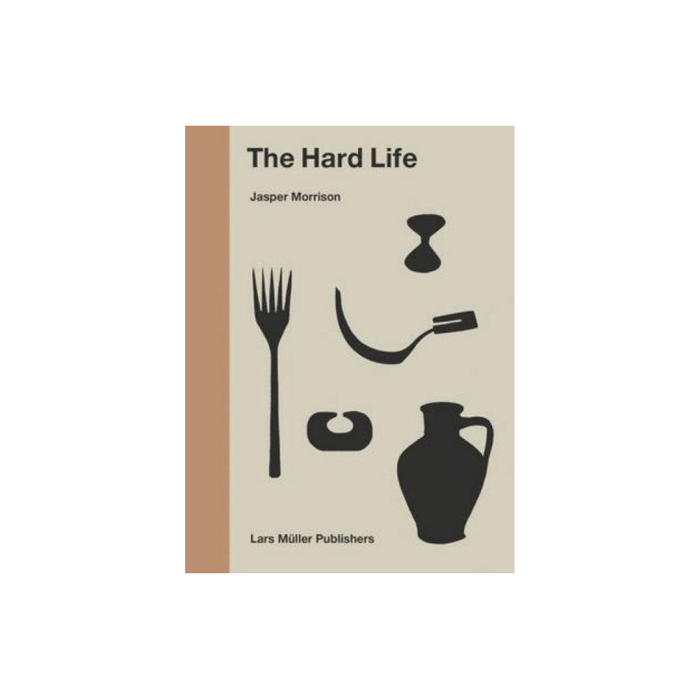 Lars Muller Publishers Hard Life (inbunden, eng)